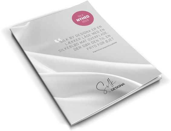 Se vores katalog med SILK by DESIGNA